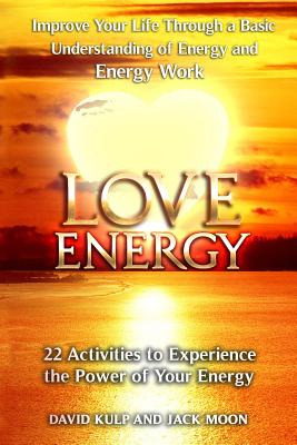 Libro Love Energy: Improve Your Life Through A Basic Unde...