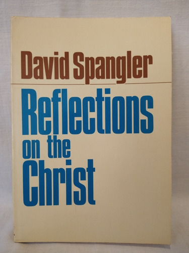 Reflection On The Christ - David Spangler - Findhorn - B 