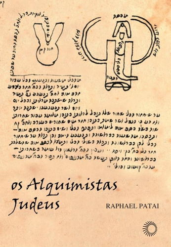 Os alquimistas judeus, de Patai, Raphael. Série Perspectivas Editora Perspectiva Ltda., capa mole em português, 2009