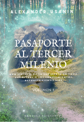 Pasaporte Al Tercer Milenio. Volumen 1, De Usanin, Alexander. Editorial Mandala Ediciones, Tapa Blanda En Español