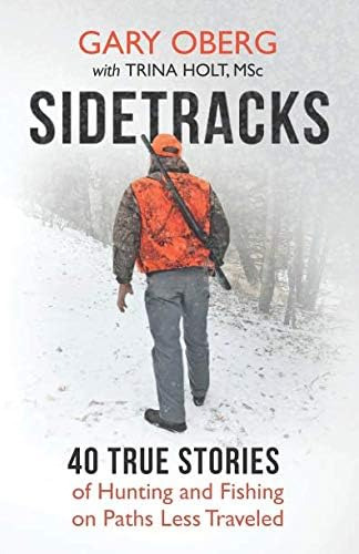 Sidetracks: 40 Historias Reales Caza Y Pesca Caminos Menos