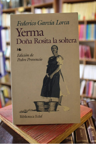 Yerma. Doña Rosita La Soltera - Federico García Lorca