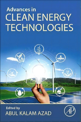 Advances In Clean Energy Technologies, De Abul Kalam Azad. Editorial Elsevier Science Publishing Co Inc, Tapa Blanda En Inglés