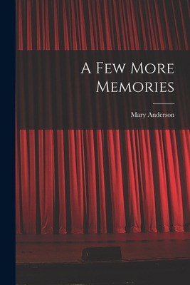 Libro A Few More Memories - Anderson, Mary 1859-1940