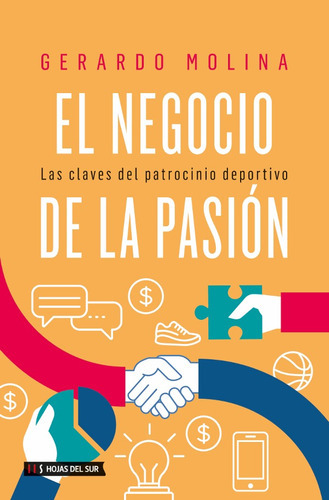 El Negocio De La Pasión, De Gerardo Molina. Editorial Hojas Del Sur España, Tapa Blanda, Edición 1 En Español, 2018