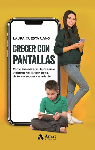 Crecer Con Pantallas, De Laura Cuesta. Amat Editorial, Tapa Blanda En Español