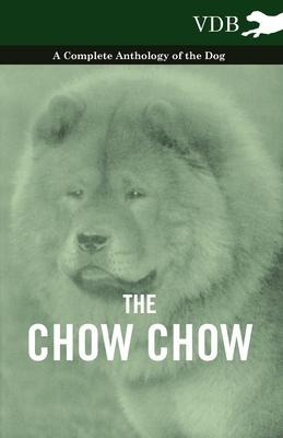 Libro The Chow Chow - A Complete Anthology Of The Dog - -...