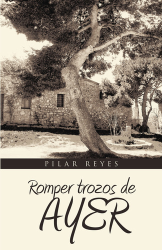 Romper Trozos De Ayer, De Reyes , Pilar.., Vol. 1.0. Editorial Caligrama, Tapa Blanda, Edición 1.0 En Español, 2015