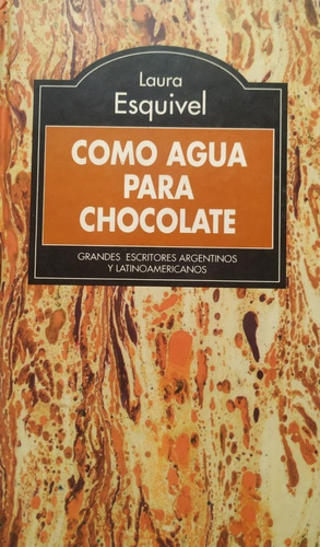 Como Agua Para Chocolate Laura Esquivel Planeta Sin Uso J9