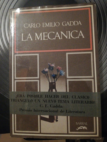 Imagen 1 de 4 de Carlo Emilio Gadda La Mecánica Barral 1971 1a Ed. En Español