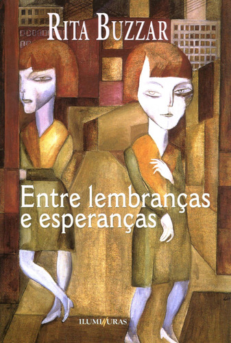 Entre lembranças e esperanças, de Buzzar, Rita. Editora Iluminuras Ltda., capa mole em português, 2021