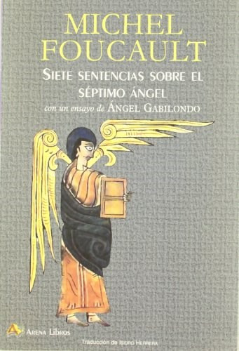 Siete Sentencias Sobre Séptimo Ángel, Michel Foucault, Arena