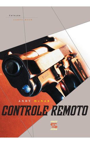 Controle Remoto: Controle Remoto, De Andy Mcnab., Vol. Não Aplica. Editora Geração Editorial, Capa Mole Em Português