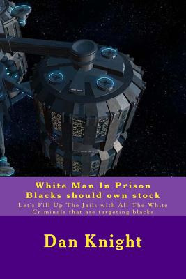 Libro White Man In Prison Blacks Should Own Stock: Let's ...