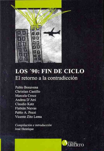 Los 90 : Fin De Ciclo . El Retorno A La Cont - Aa.vv