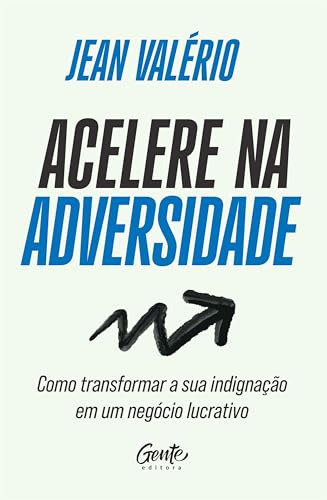 Libro Acelere Na Adversidade Como Transformar Sua Indignaço