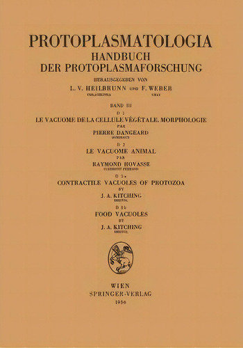 Le Vacuome De La Cellule Vegetale: Morphologie. Le Vacuome Animal. Contractile Vacuoles Of Protoz..., De J.a. Kitching. Editorial Springer Verlag Gmbh, Tapa Blanda En Inglés