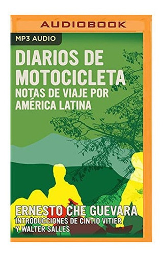 Libro: Diarios Motocicleta: Notas Viaje Por América Lat&..