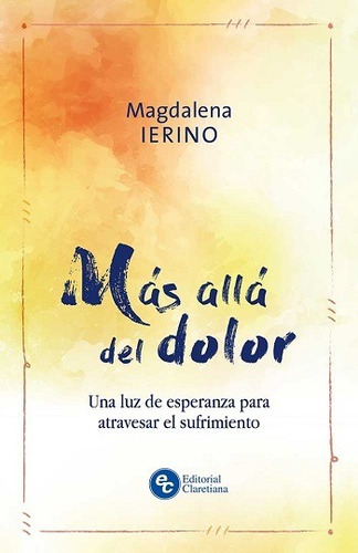 Mas Alla Del Dolor-una Luz De Esperanza Para Atravesar El Su