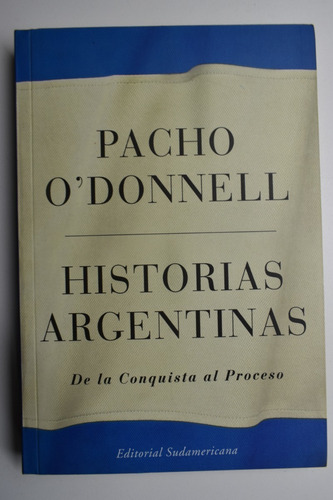 Historias Argentinas: De La Conquista Al Proceso        C165