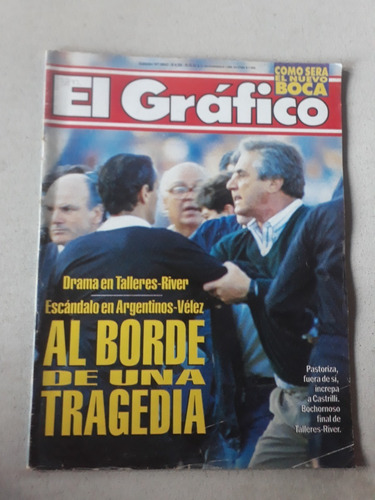 Revista El Grafico N° 3842 Año 1993 Pastoriza Talleres River