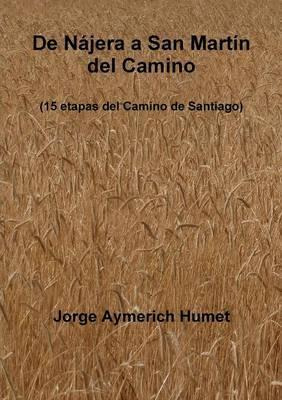 Libro De Najera A San Martin Del Camino - Jordi Aymerich ...