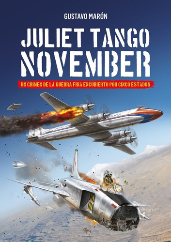 Juliet Tango November - Gustavo Maron