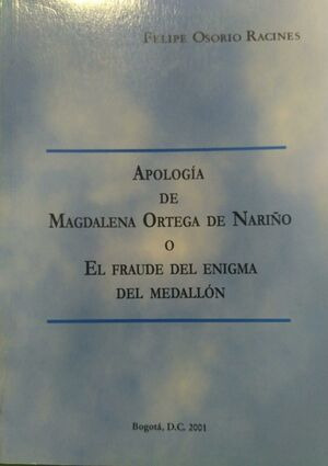 Libro Apología De Magdalena Ortega De Nariño O El Fraude De