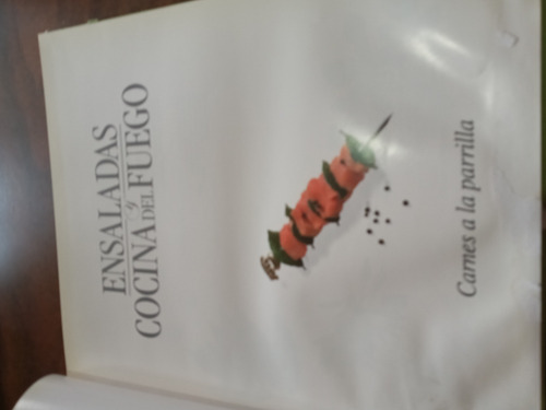 Ensaladas Y Cocina Del Fuego Carnes A La Parrilla (Usado)