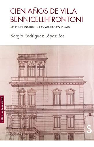 Libro Cien Años De Villa Bennicelli Frontoni De Rodríguez Ló