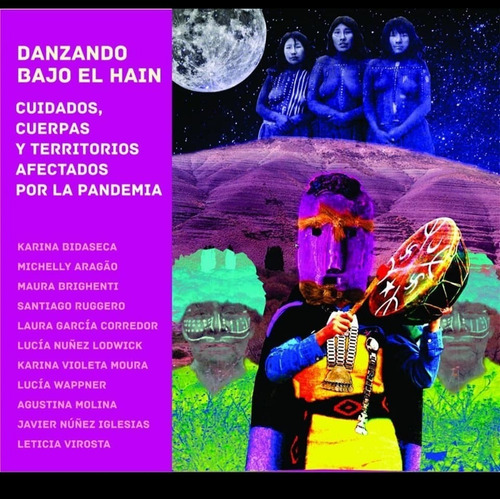 Danzando Bajo El Hain. Karina Bidaseca Y Mas Autoras