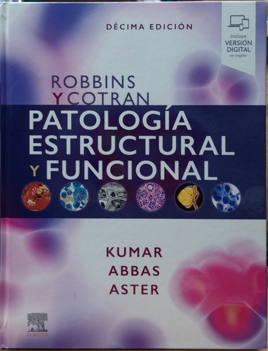Robbins Y Cotran Patología Estructural Y Funcional 10 Ed