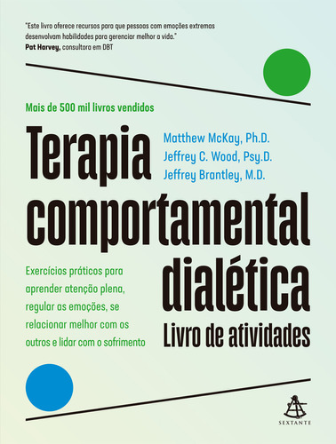 Terapia Comportamental Dialetica: Livro De Atividades: Terapia Comportamental Dialetica: Livro De Atividades, De Mackay, Matthew. Editora Gmt, Capa Mole, Edição 1 Em Português, 2023