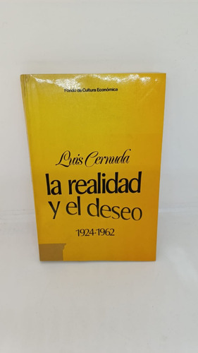 La Realidad Y El Deseo 1924 / 1962 - Fondo De Cultur - Usa 