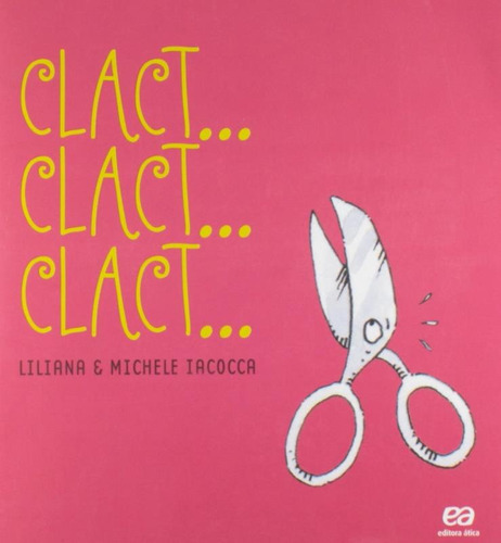 Clact clact clact, de Iacocca, Liliana. Série Labirinto Editora Somos Sistema de Ensino em português, 2015