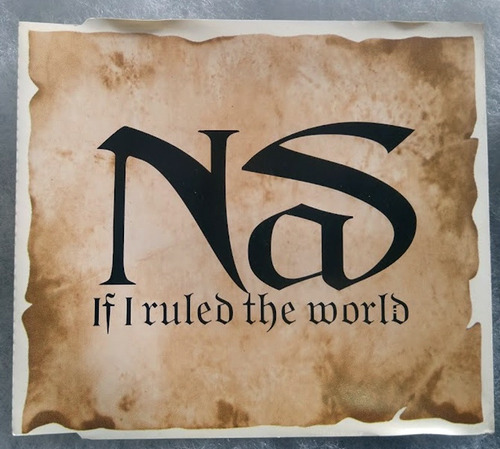 Cd Nas - If I Ruled The World