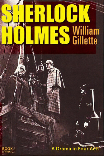 Sherlock Holmes, De Gillette, William. Editorial Lulu Pr, Tapa Blanda En Inglés