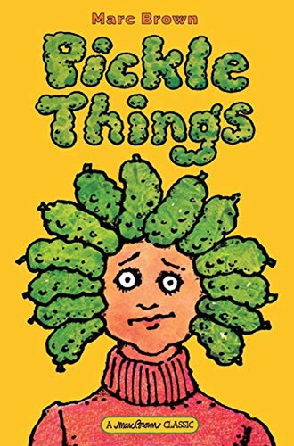 Pickle Things (Libro en Inglés), de Brown, Marc. Editorial Marc Brown Studios, tapa pasta dura, edición marc brown classics ed. en inglés, 2016