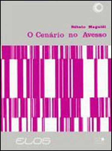 O Cenário No Avesso, De Magaldi, Sabato. Editora Perspectiva, Capa Mole, Edição 1ª Edição - 1991 Em Português