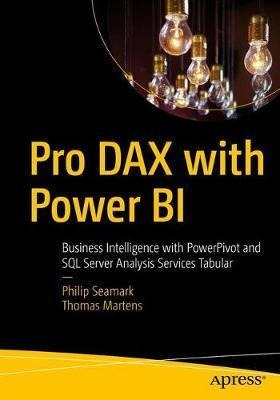 Pro Dax With Power Bi : Business Intelligence With Powerp...