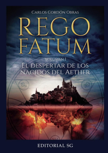 Libro:el Despertar De Los Nacidos Del Aether: Rego Fatum (sp