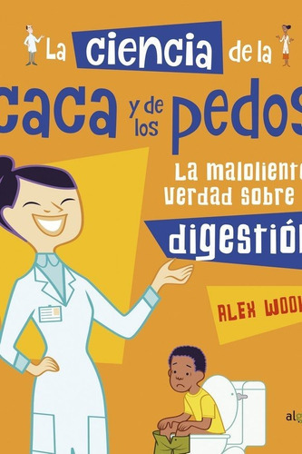 La Ciencia De La Caca Y Los Pedos, De Woolf, Alex. Algar Editorial, Tapa Dura En Español