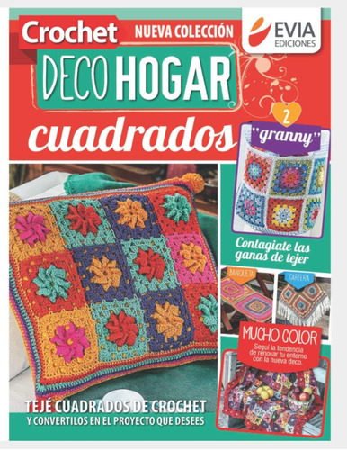 Libro: Crochet Decohogar. Cuadrados Granny 2: Contágiate L