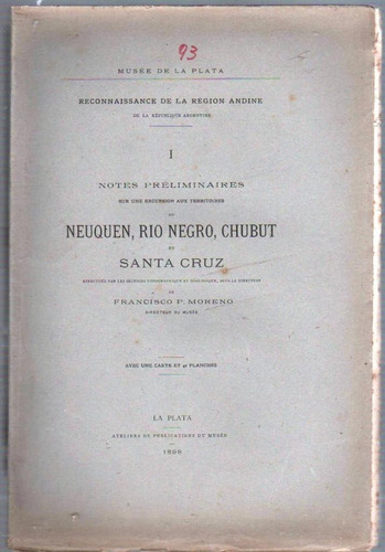 Neuquen Rio Negro Chubut Santa Cruz Frances Moreno 1898 Ande