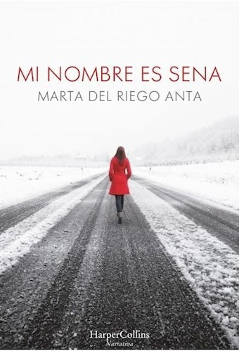Mi Nombre Es Sena De Marta Del Riego Anta, De Marta Del Riego Anta. Editorial Harper Collins Iberica En Español