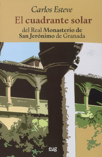 Libro El Cuadrante Solar Del Real Monasterio De San Jerã³...