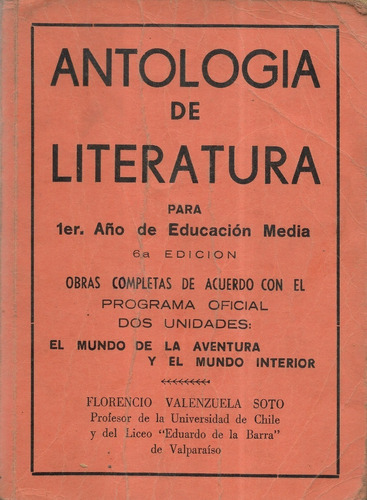 Antología De Literatura 1° E Media / Florencio Valenzuela S.