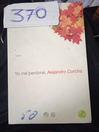 Yo Me Perdoné, Alejandro Corchs