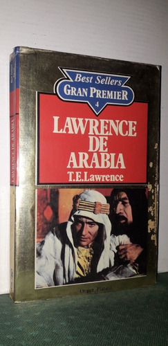 Lawrence De Arabia. T. E. Lawrence. Edit:  Origen / Planeta 