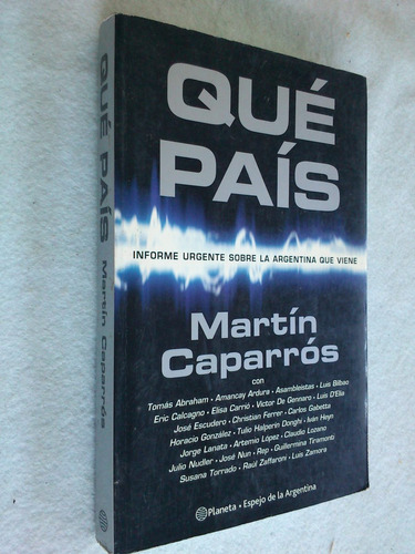 Qué País - Martín Caparrós Y Otros